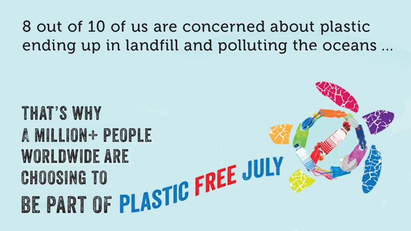 A Million Plus People Worldwide Are Choosing To Be Part of Plastic Free July